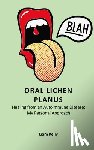 Kelly, Liam - Oral Lichen Planus: Healing from an Autoimmune Disease: My Personal Approach