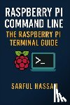 Hassan, Sarful - Raspberry Pi Command Line: The Raspberry Pi Terminal Guide