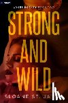James, Sloane St - Strong and Wild: A Hockey Romance