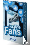 K, Nyla - K, N: For the Fans