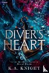 Knight, K. a. - Diver's Heart: A Dark Romance