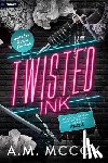 McCoy, A. M. - Twisted Ink: A Why Choose Romance