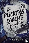 Massery, S. - The Pucking Coach's Daughter