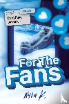 K, Nyla - For the Fans