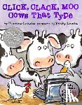 Cronin, Doreen - Click, Clack, Moo (25th Anniversary Edition): Cows That Type