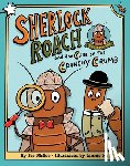 McGee, Joe - Sherlock Roach and the Case of the Crunchy Crumb: A Star Chapter Book