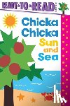 Marsden, Blake - Chicka Chicka Sun and Sea: Ready-To-Read Ready-To-Go!