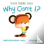 Prasadam-Halls, Smriti - Tiny Tiger Says Why Can't I?