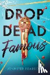 Pearson, Jennifer - Drop Dead Famous
