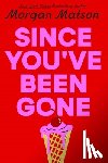 Matson, Morgan - Since You've Been Gone