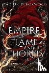 Blackwood, Marion - Empire of Flame and Thorns