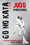Ryu, Kano, Caracena, Jose A. - Go no Kata - Judo Tradicional (Español)