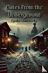 Dostoevsky, Fyodor - Notes from the Underground