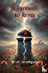 Hemingway, Ernest - A Farewell to Arms