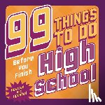 Jenkins, Steven - 99 Things to Do Before You Finish High School (Revised and Updated)