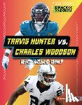 Burns, Jason M. - Travis Hunter vs. Charles Woodson: Who Would Win?