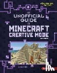 Zajac, Linda - The Unofficial Guide to Minecraft Creative Mode, 2nd Edition
