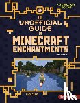 Zajac, Linda - The Unofficial Guide to Minecraft Enchantments, 2nd Edition