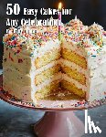 Johnson, Kelly - Johnson, K: 50 Easy Cakes for Any Celebration