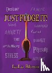 Bloom, Lulu - Just Fudge It