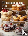 Johnson, Kelly - Johnson, K: 50 Delightful Tea-Time Treats