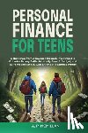 McMillan, A. P. - McMillan, A: Personal Finance for Teens