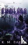 Baker, K. M. - Baker, K: Endless