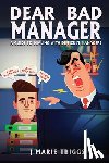 Triggs, J'Marie - Triggs, J: Dear Bad Manager