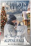 Kaleigh, Kathryn - The Spirit of Christmas in Alpine Falls