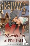Kaleigh, Kathryn - Stranded in Alpine Falls