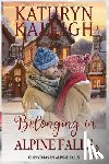 Kaleigh, Kathryn - Belonging in Alpine Falls