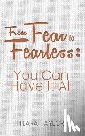 Taylor, Teara - Taylor, T: From Fear To Fearless