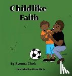 Clark, Ryonna L. - Childlike Faith