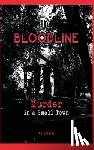 Sanders, W. T. - Bloodline: Murder in a Small Town