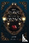 Drapp, Jen - What Claws Beneath the Crown