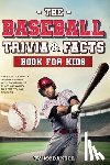 McDaniel, Ty - McDaniel, T: Baseball Trivia and Facts Book for Kids