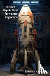 Keagan, Brenna - Keagan, B: Rocket Repair Shop for Young Engineers