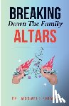 Shimba, Maxwell - Shimba, M: Breaking Down the Family Altars