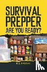 L. Farrar, K. - Survival Prepper: Are You Ready?