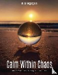 Nguyen, N. M. - Calm Within Chaos