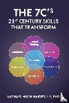 Harvey J. P., Michael Hugh - THE 7C'S 21ST CENTURY SKILLS THAT TRANSFORM