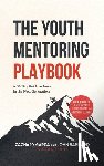 Garza, Zachary - The Youth Mentoring Playbook