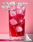 Johnson, Kelly - Johnson, K: 50 Premium Sugar Drink Recipes