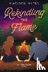 Myers, Madison - Rekindling the Flame: A Small Town, Second Chance Romance