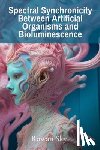 Sky, Rowan - Sky, R: Spectral Synchronicity Between Artificial Organisms
