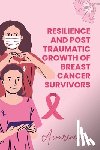 Cordelia, Zavanna - Cordelia, Z: Resilience and Posttraumatic Growth of Breast C