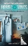 Coakley, Erin - Heartbeats And Homecomings: A Doctor's Pandemic Experience