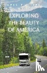 Stanley, Hanley - Stanley, H: Exploring the Beauty of America