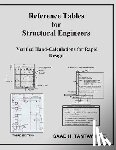 Tantawi, Saad H. - Reference Tables for Structural Engineers: Verified Hand-Calculations for Rapid Design