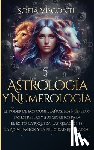 Visconti, Sofia - Astrología y Numerología El Poder de los Cumpleaños, los Números, las Estrellas y Sus Secretos para el Éxito, la Riqueza, las Relaciones, la Adivinaci